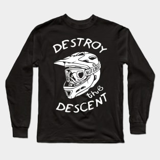 Destroy the Descent - Downhill Mountain Biking Long Sleeve T-Shirt